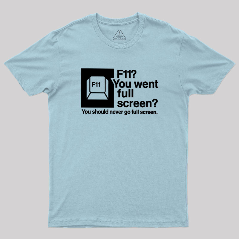 F11 Geek T-Shirt