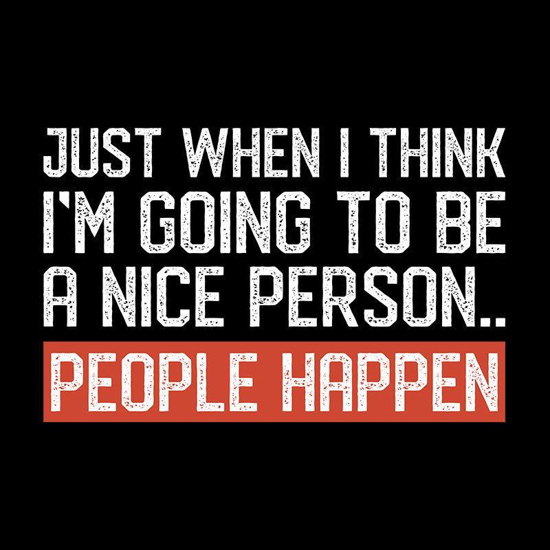 People Happen Geek T-Shirt