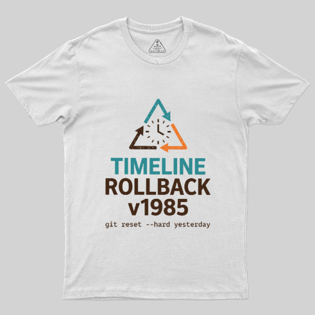 Timeline Rollback V1985 Geek T-Shirt