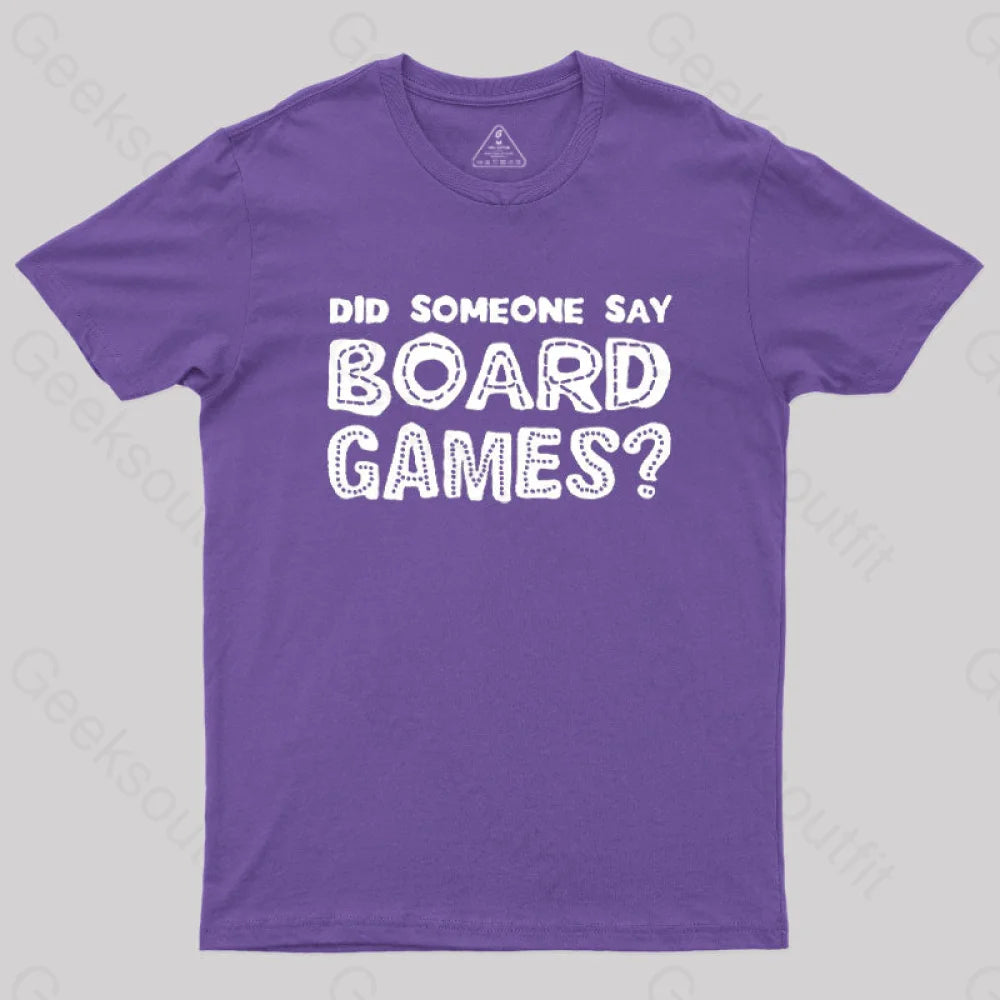 Did Someone Say Board Games Nerd T-Shirt Purple / S