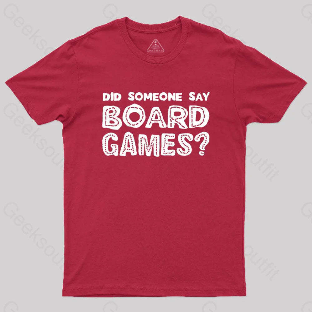 Did Someone Say Board Games Nerd T-Shirt Red / S