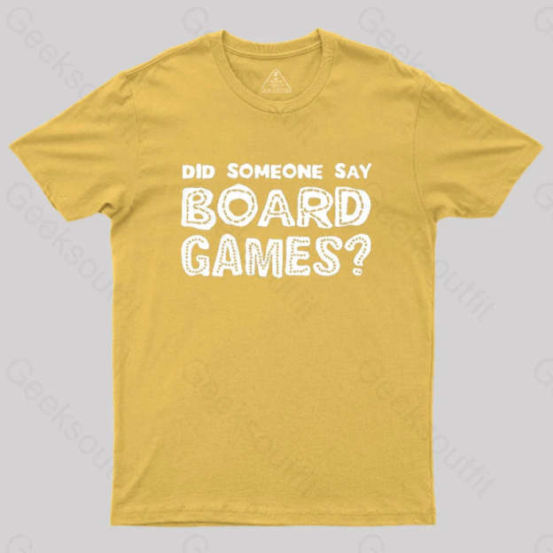 Did Someone Say Board Games Nerd T-Shirt Yellow / S