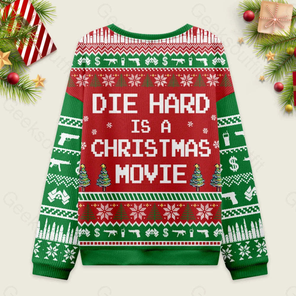 Die Hard Is A Christmas Movie Ugly Sweater