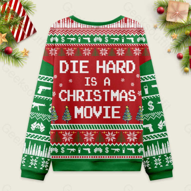 Die Hard Is A Christmas Movie Ugly Sweater