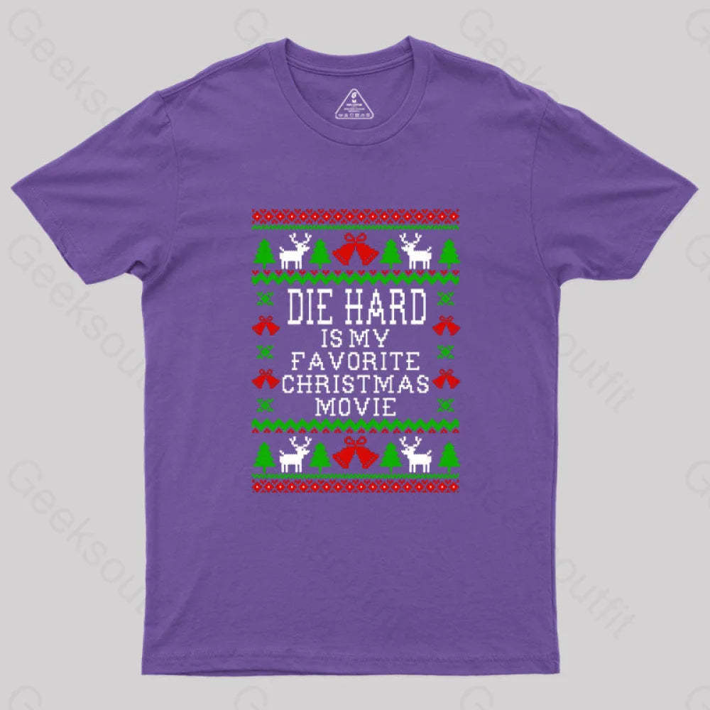 Die Hard Is My Favorite Christmas Movie Geek T-Shirt Purple / S