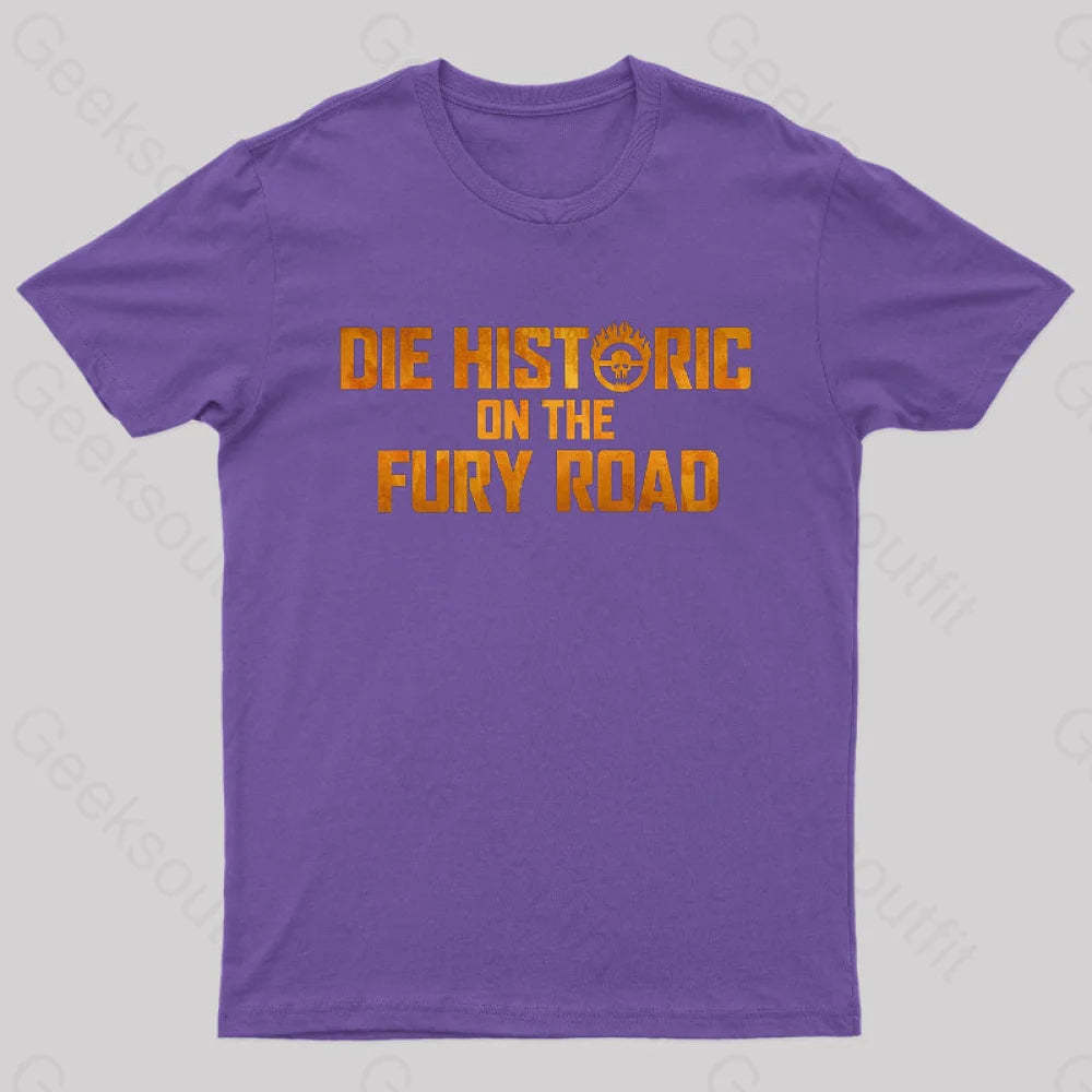 Die Historic On The Fury Road Nerd T-Shirt Purple / S
