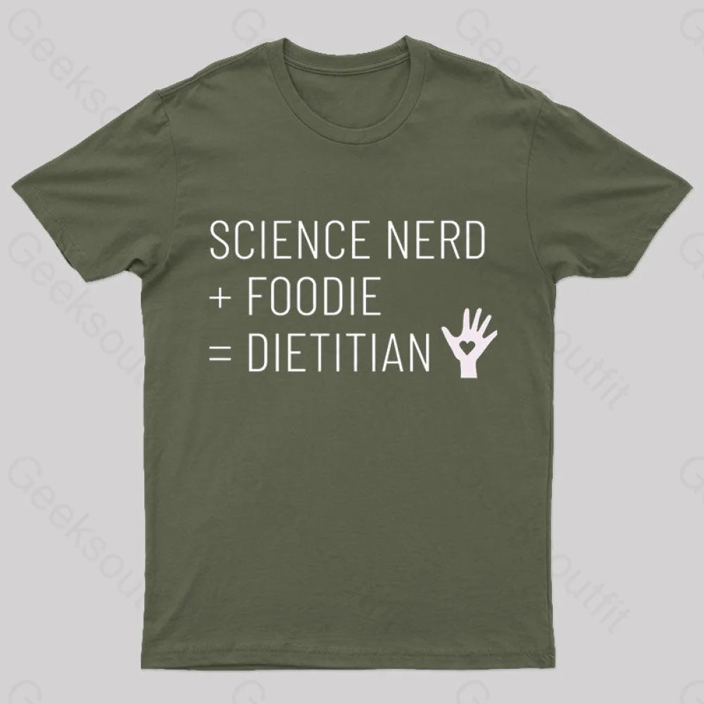 Dietitian Equation Science Nerd And Foodie Geek T-Shirt Army Green / S