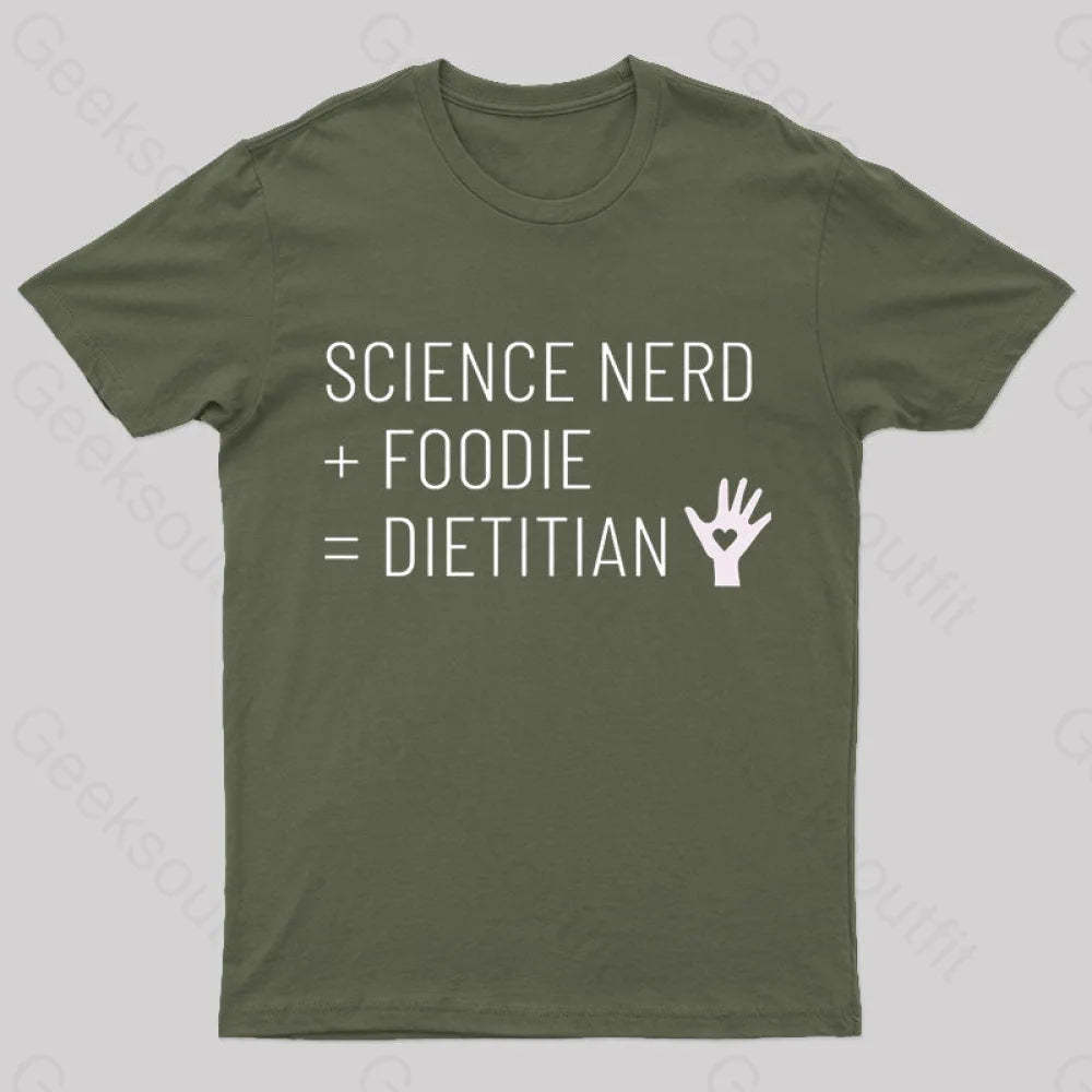 Dietitian Equation Science Nerd And Foodie Geek T-Shirt Army Green / S