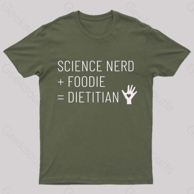 Dietitian Equation Science Nerd And Foodie Geek T-Shirt Army Green / S