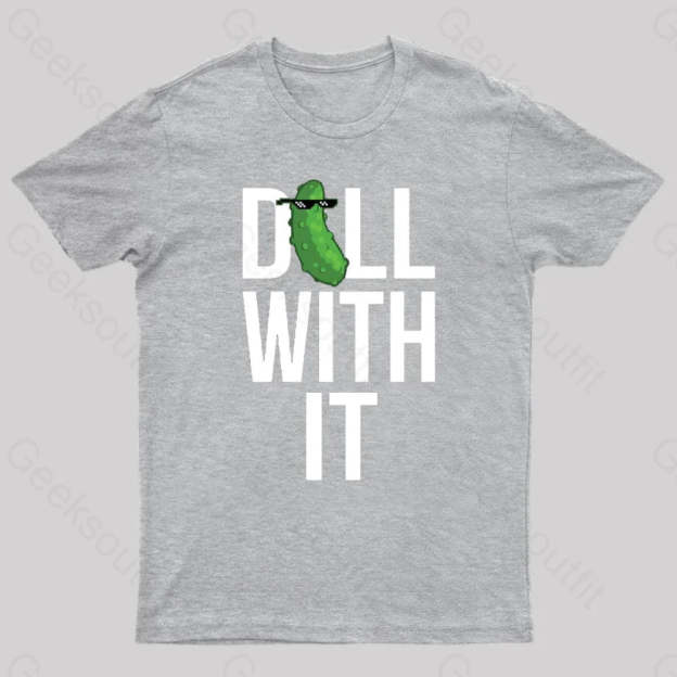 Dill With It Geek T-Shirt Grey / S