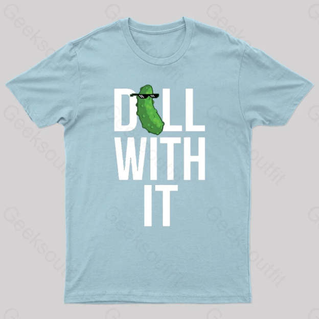 Dill With It Geek T-Shirt Light Blue / S