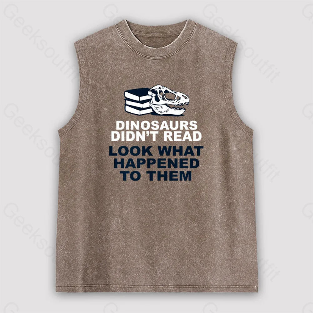 Dinosaurs Didn’t Read Unisex Washed Tank Brown / S