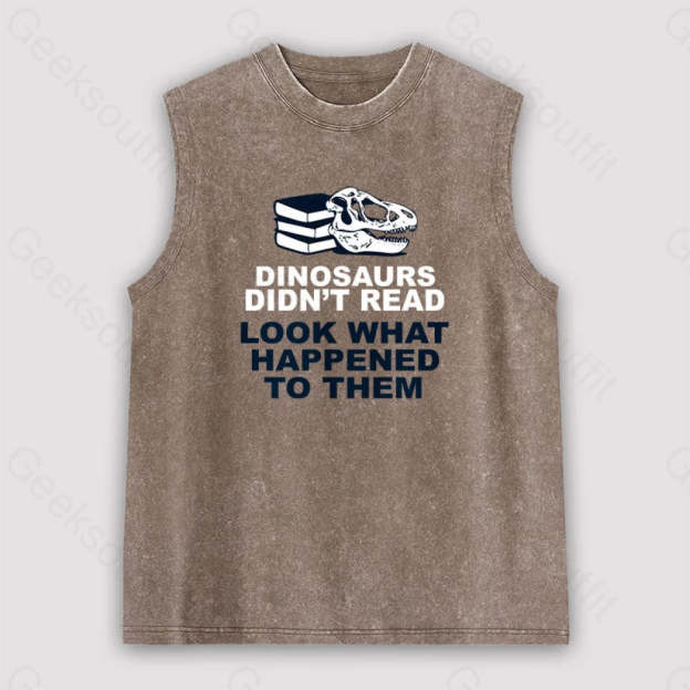 Dinosaurs Didn’t Read Unisex Washed Tank Brown / S