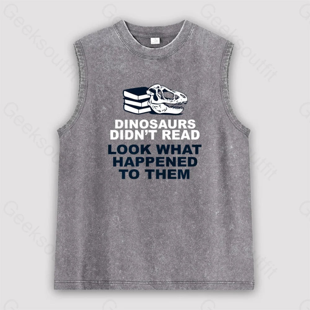 Dinosaurs Didn’t Read Unisex Washed Tank Grey / S