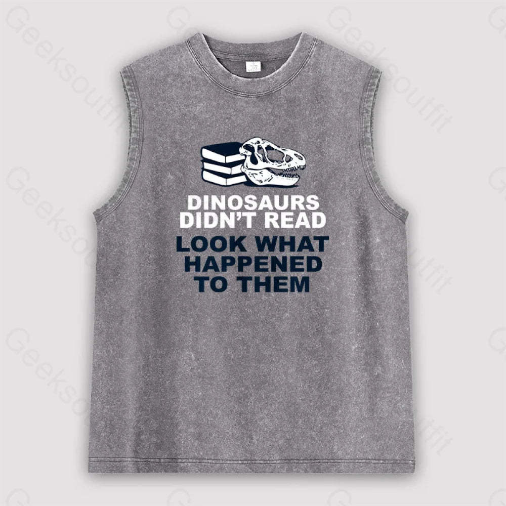 Dinosaurs Didn’t Read Unisex Washed Tank Grey / S