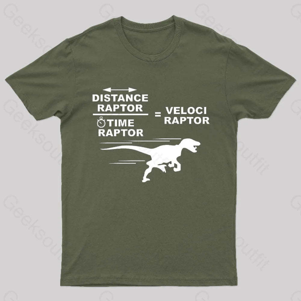 Distance Raptor Divided By Time Equals Velociraptor T-Shirt Army Green / S
