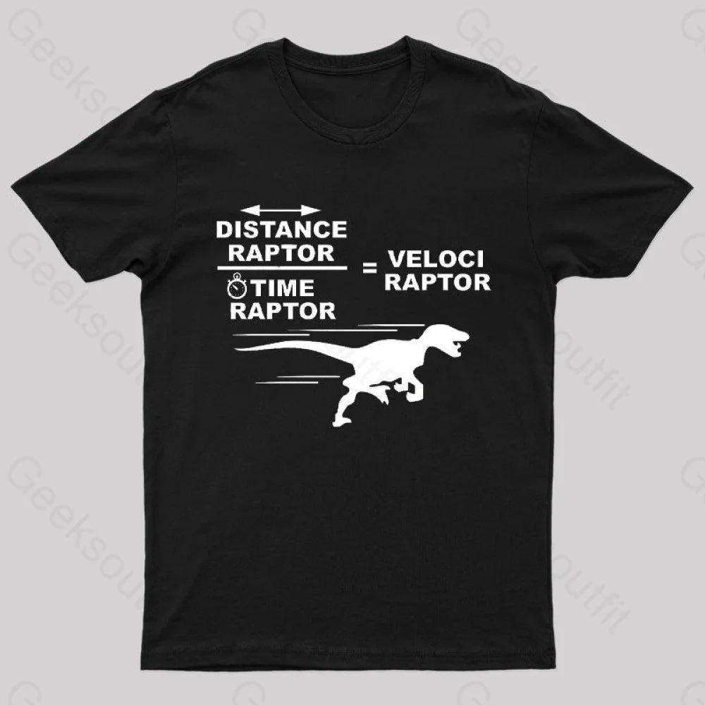 Distance Raptor Divided By Time Equals Velociraptor T-Shirt Black / S