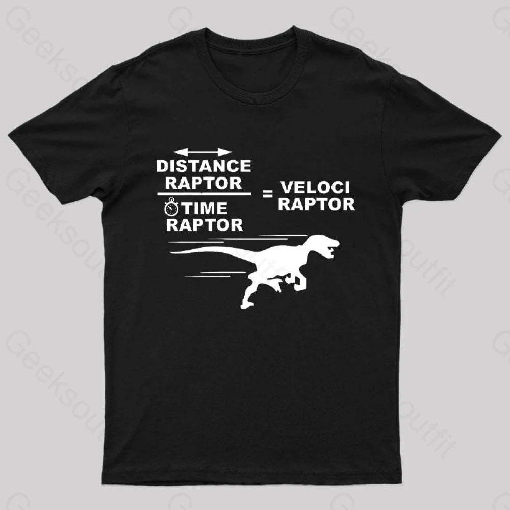Distance Raptor Divided By Time Equals Velociraptor T-Shirt Black / S