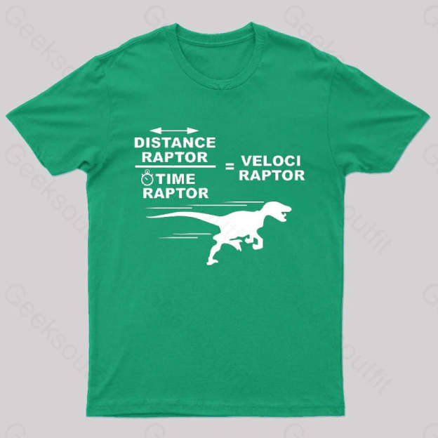 Distance Raptor Divided By Time Equals Velociraptor T-Shirt Green / S
