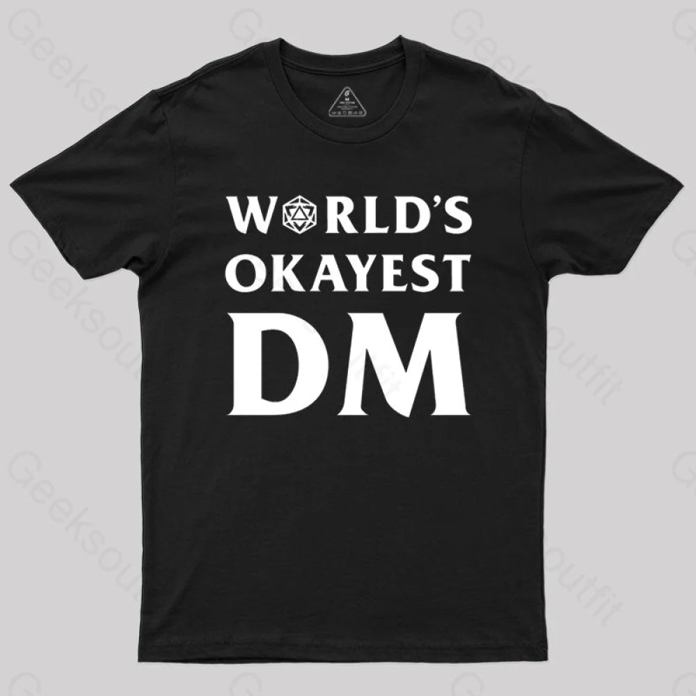 Dnd Design World’s Okayest Dm T-Shirt Black / S