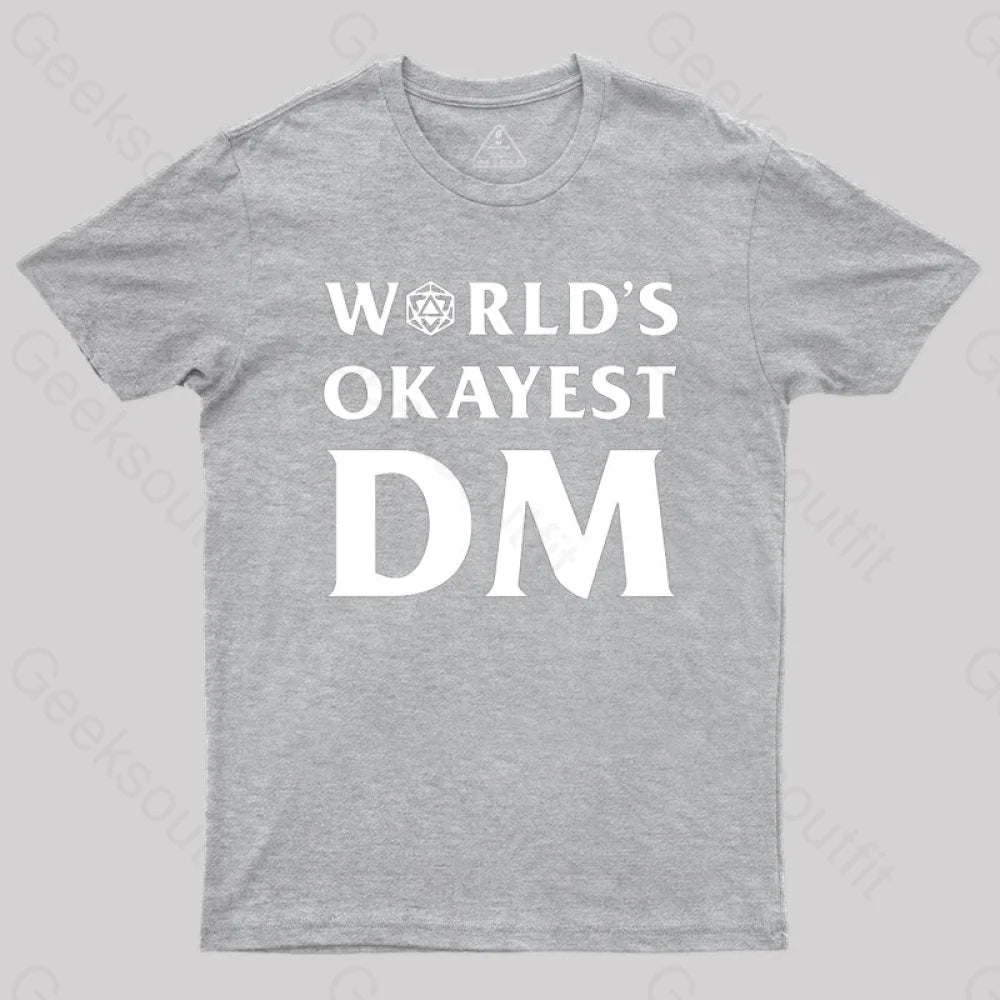 Dnd Design World’s Okayest Dm T-Shirt Grey / S