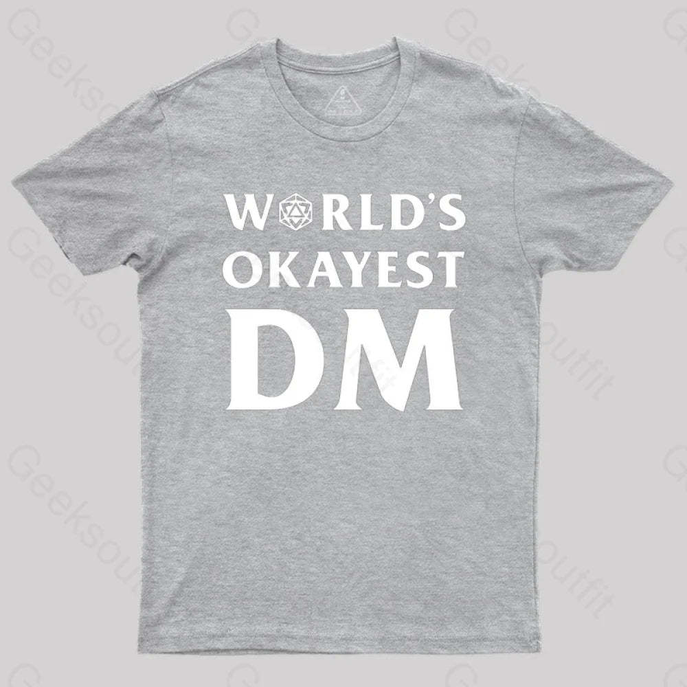 Dnd Design World’s Okayest Dm T-Shirt Grey / S