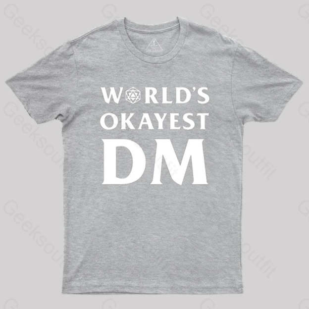 Dnd Design World’s Okayest Dm T-Shirt Grey / S