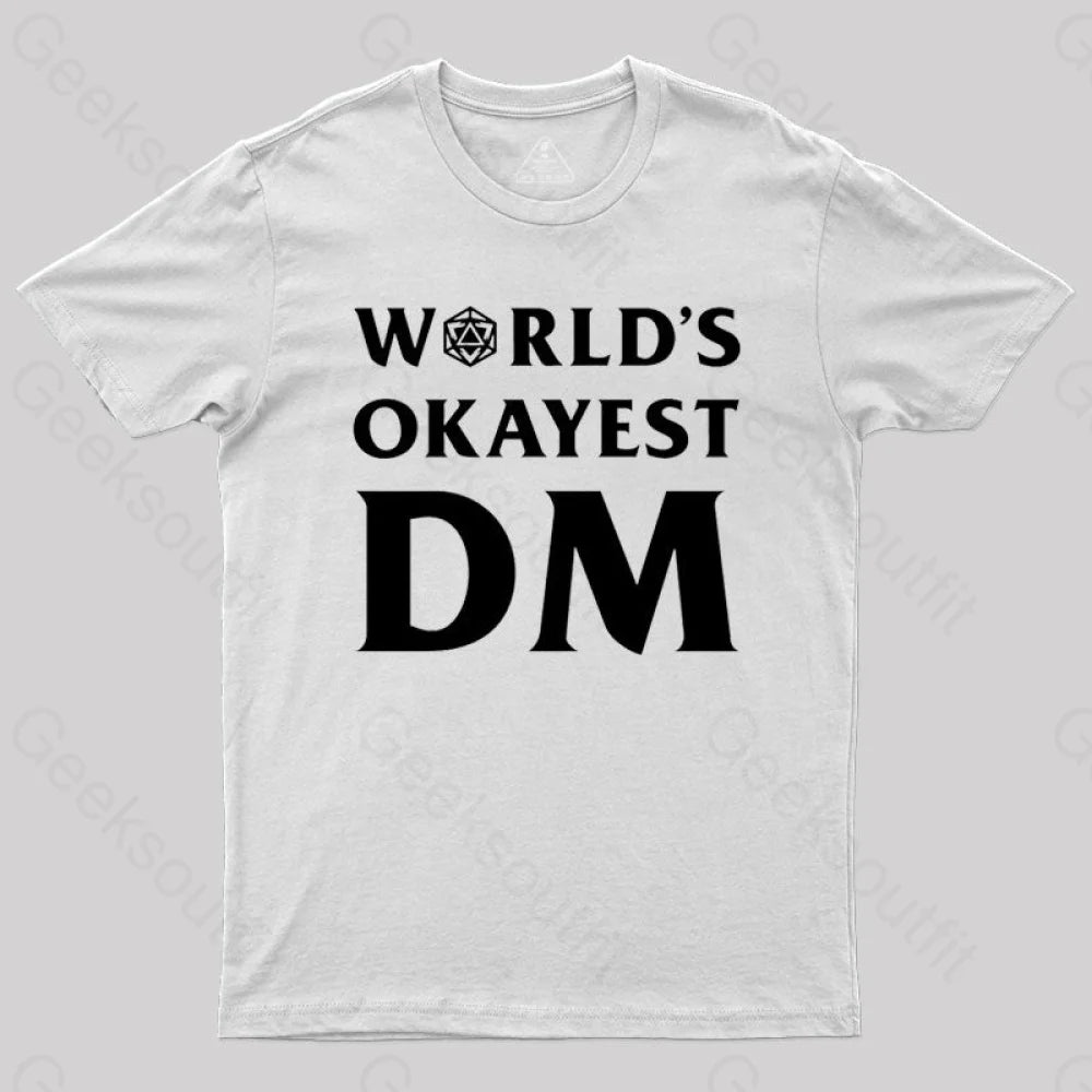 Dnd Design World’s Okayest Dm T-Shirt White / S