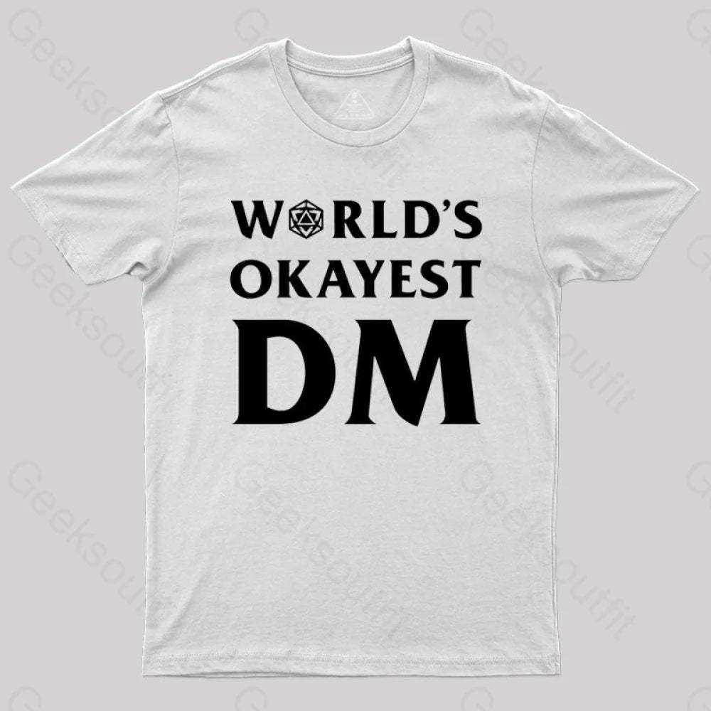 Dnd Design World’s Okayest Dm T-Shirt White / S