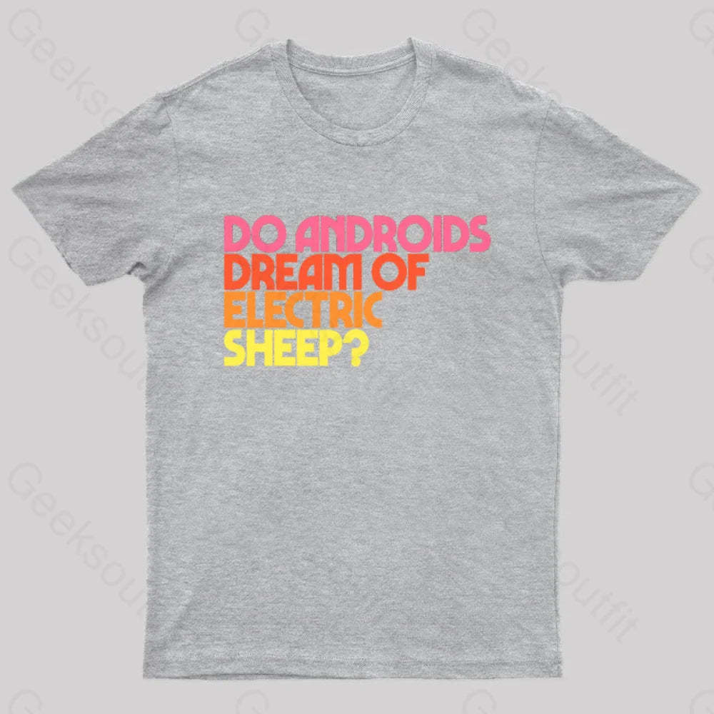 Do Androids Dream Of Electric Sheep Nerd T-Shirt Grey / S