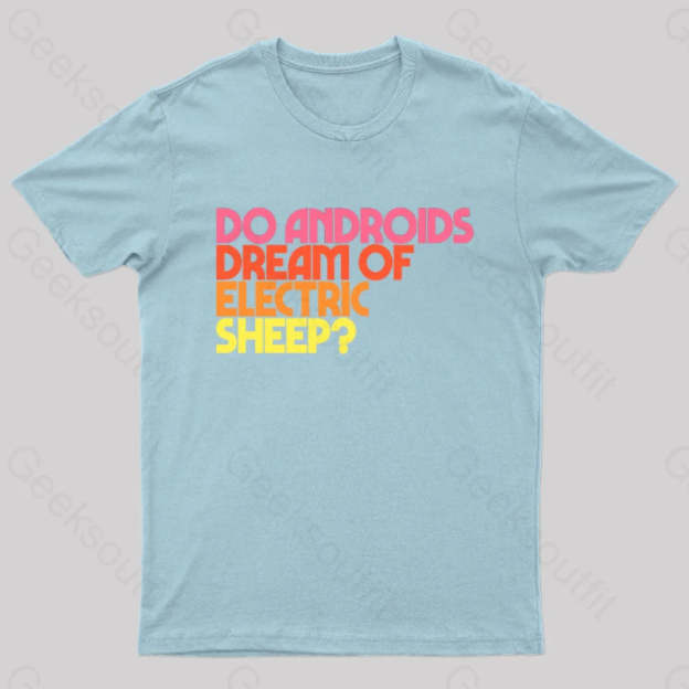 Do Androids Dream Of Electric Sheep Nerd T-Shirt Light Blue / S