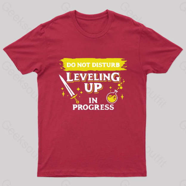 Do Not Disturb Leveling Up In Progress Nerd T-Shirt Red / S