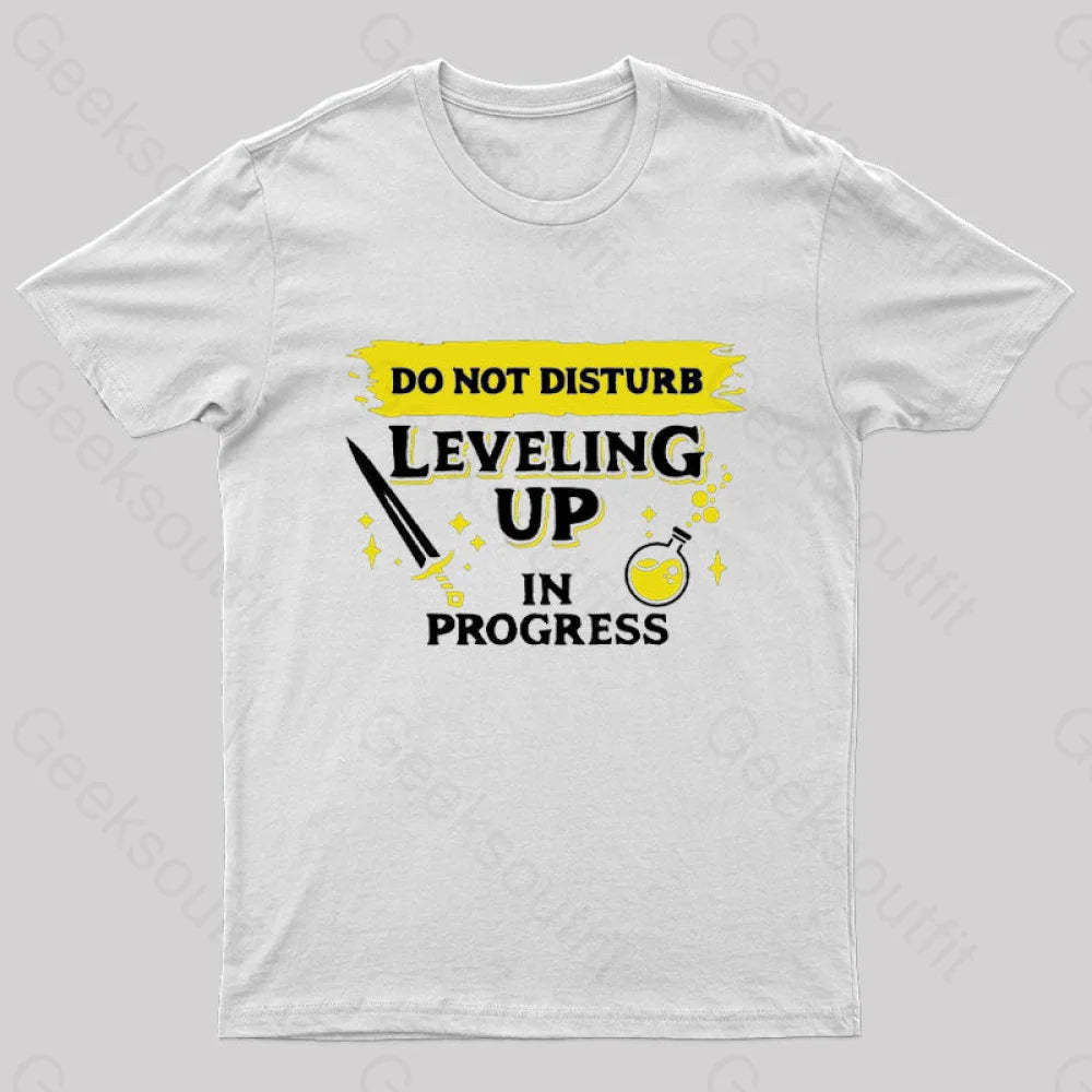Do Not Disturb Leveling Up In Progress Nerd T-Shirt White / S