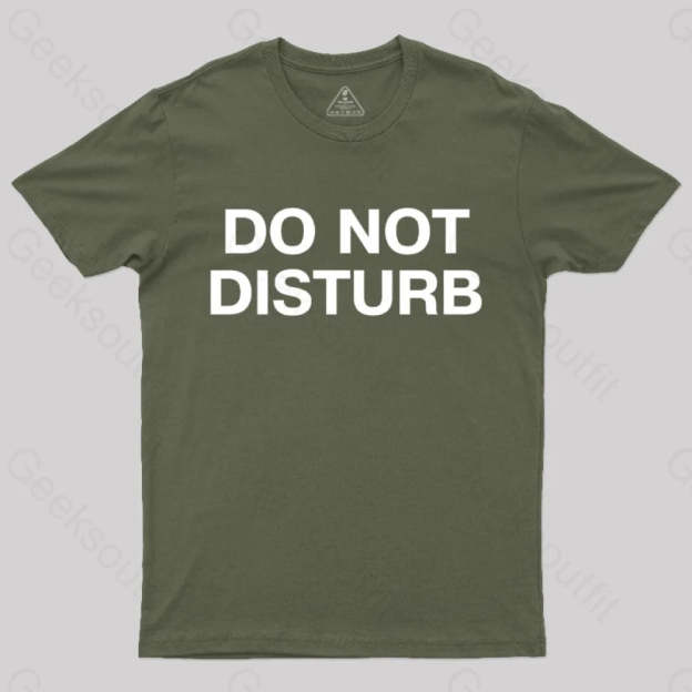 Do Not Disturb Nerd T-Shirt Army Green / S