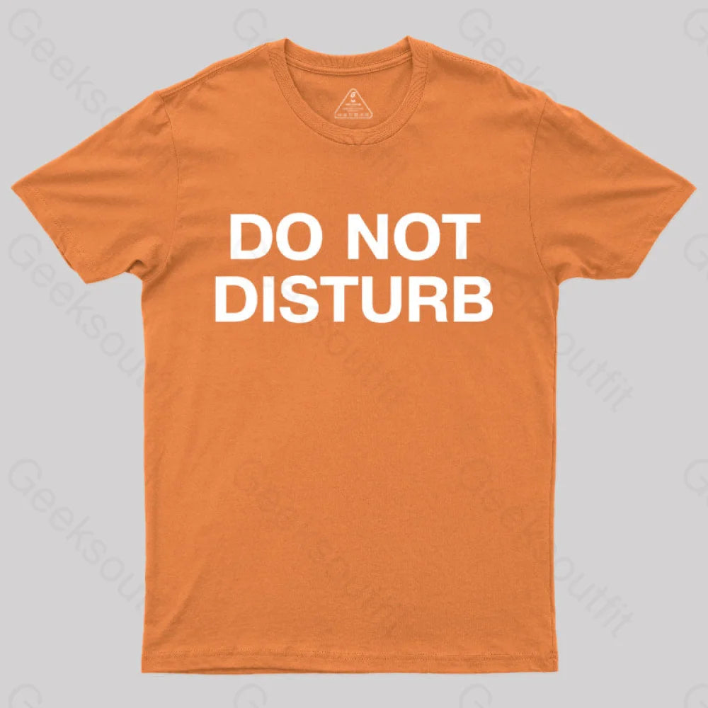 Do Not Disturb Nerd T-Shirt Orange / S