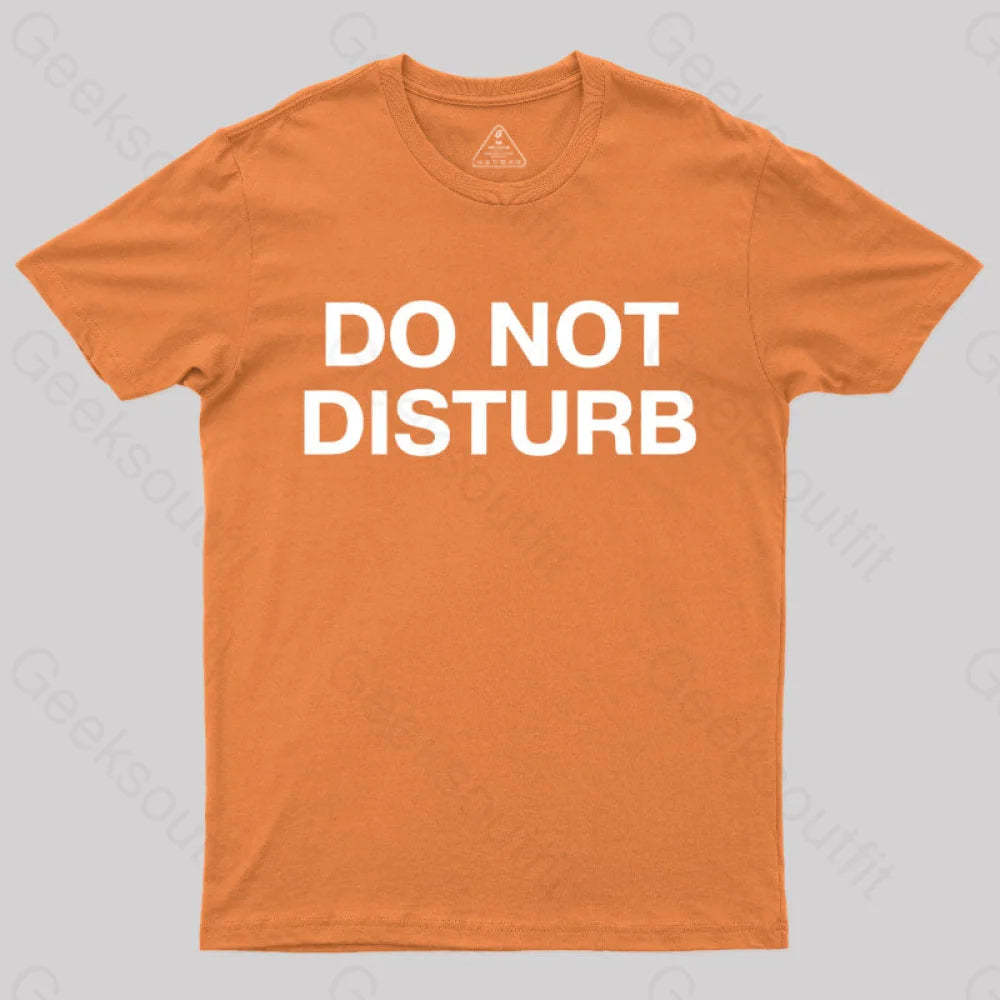 Do Not Disturb Nerd T-Shirt Orange / S