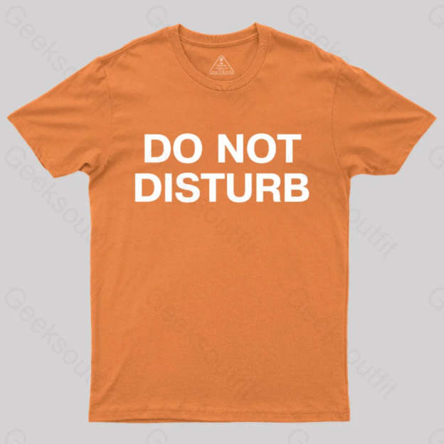 Do Not Disturb Nerd T-Shirt Orange / S