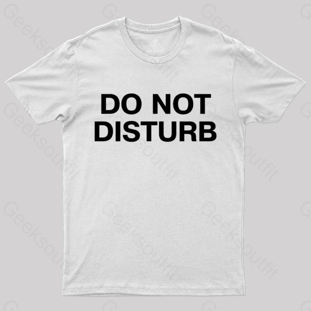 Do Not Disturb Nerd T-Shirt White / S
