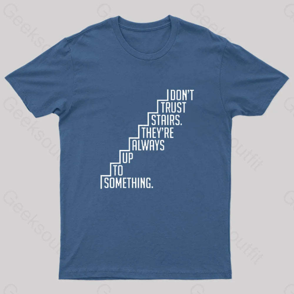 Do Not Trust Stairs Nerd T-Shirt Navy / S