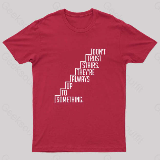 Do Not Trust Stairs Nerd T-Shirt Red / S