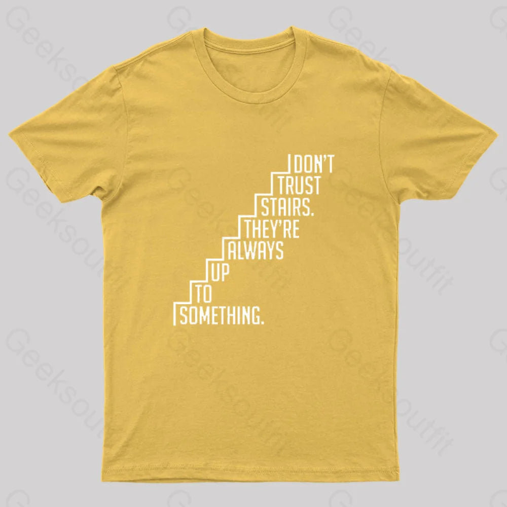 Do Not Trust Stairs Nerd T-Shirt Yellow / S