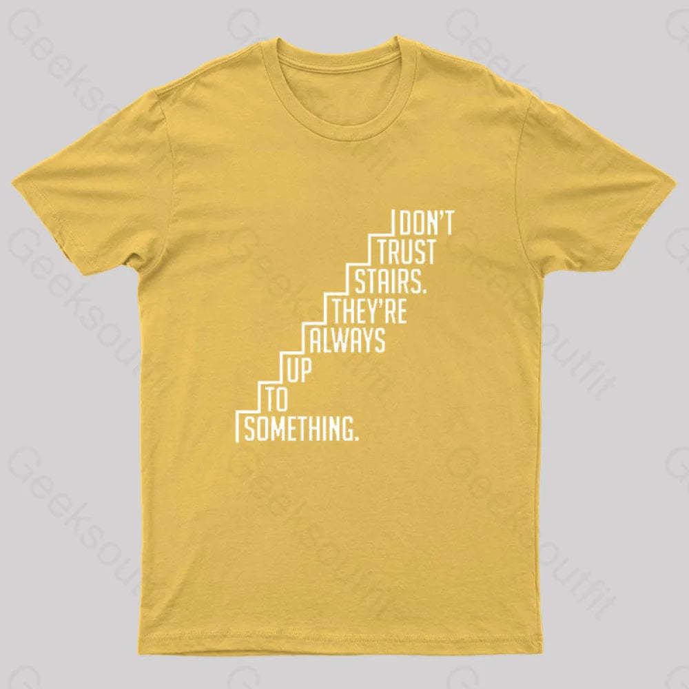 Do Not Trust Stairs Nerd T-Shirt Yellow / S
