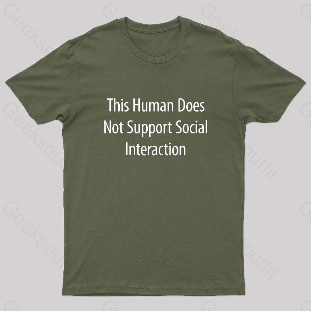 Does Not Support Social Interaction Geek T-Shirt Army Green / S