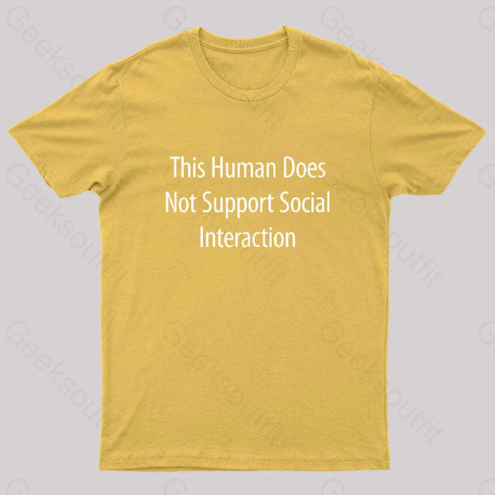 Does Not Support Social Interaction Geek T-Shirt Yellow / S