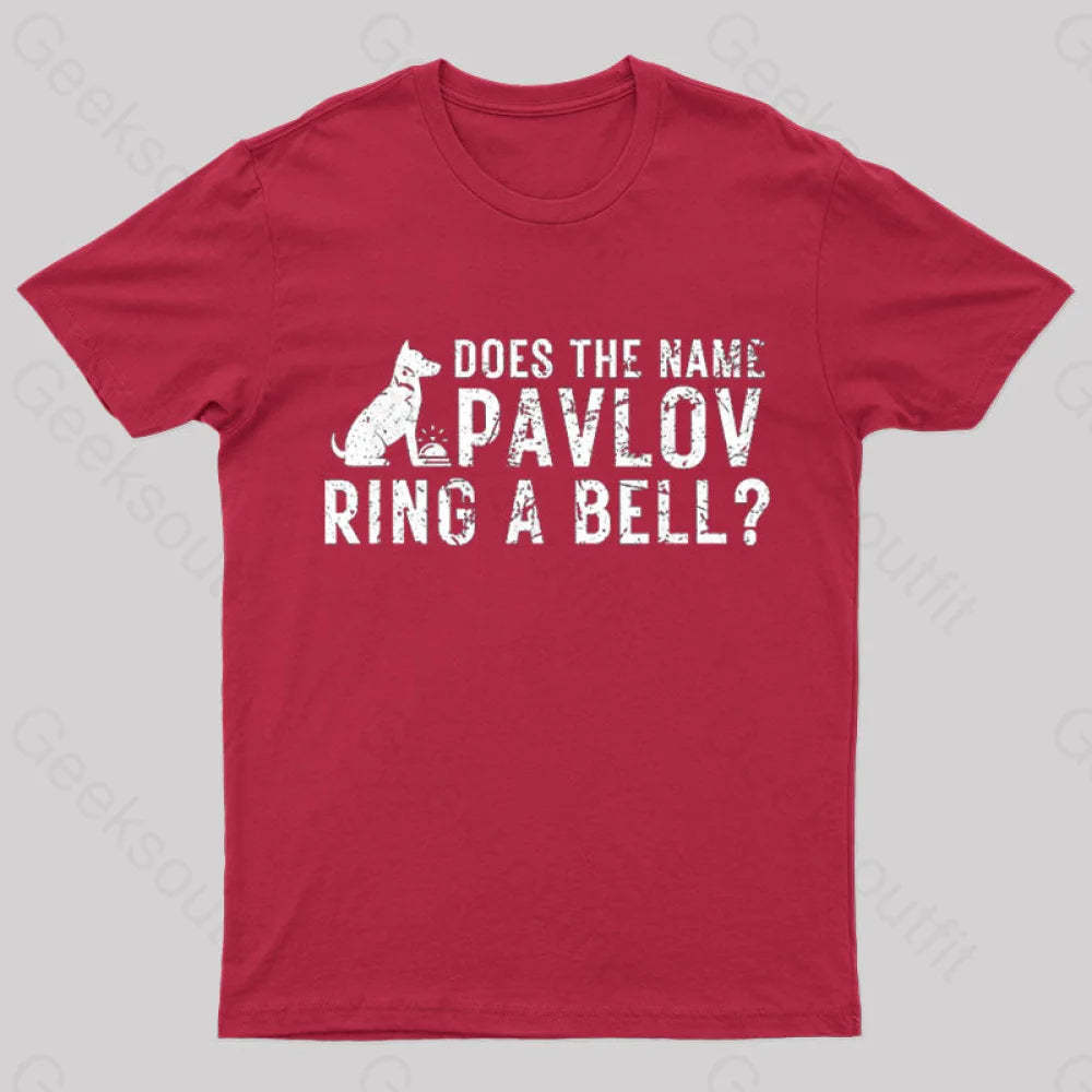 Does The Name Pavlov Ring A Bell Geek T-Shirt Red / S