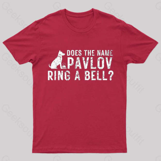 Does The Name Pavlov Ring A Bell Geek T-Shirt Red / S