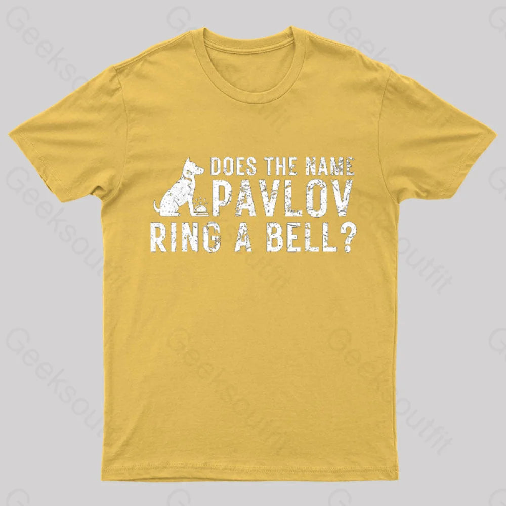 Does The Name Pavlov Ring A Bell Geek T-Shirt Yellow / S