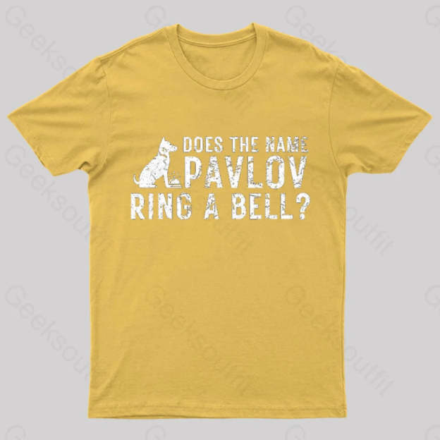 Does The Name Pavlov Ring A Bell Geek T-Shirt Yellow / S