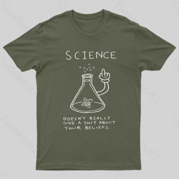 Doesn’t Really Give A Shit About Your Belifes T-Shirt Army Green / S