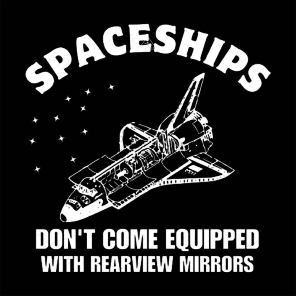 Don’t Come Equipped With Rearview Mirrors T-Shirt